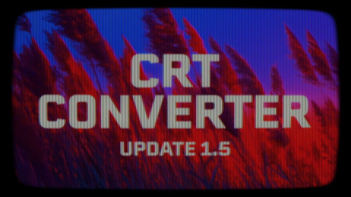 CRT Converter Update 1.5