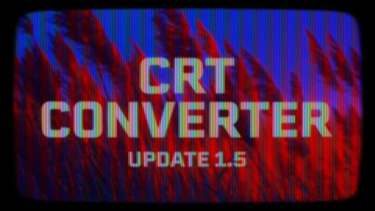 CRT Converter Update 1.5