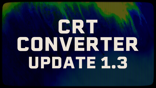 CRT Converter Update 1.3 Blog Image