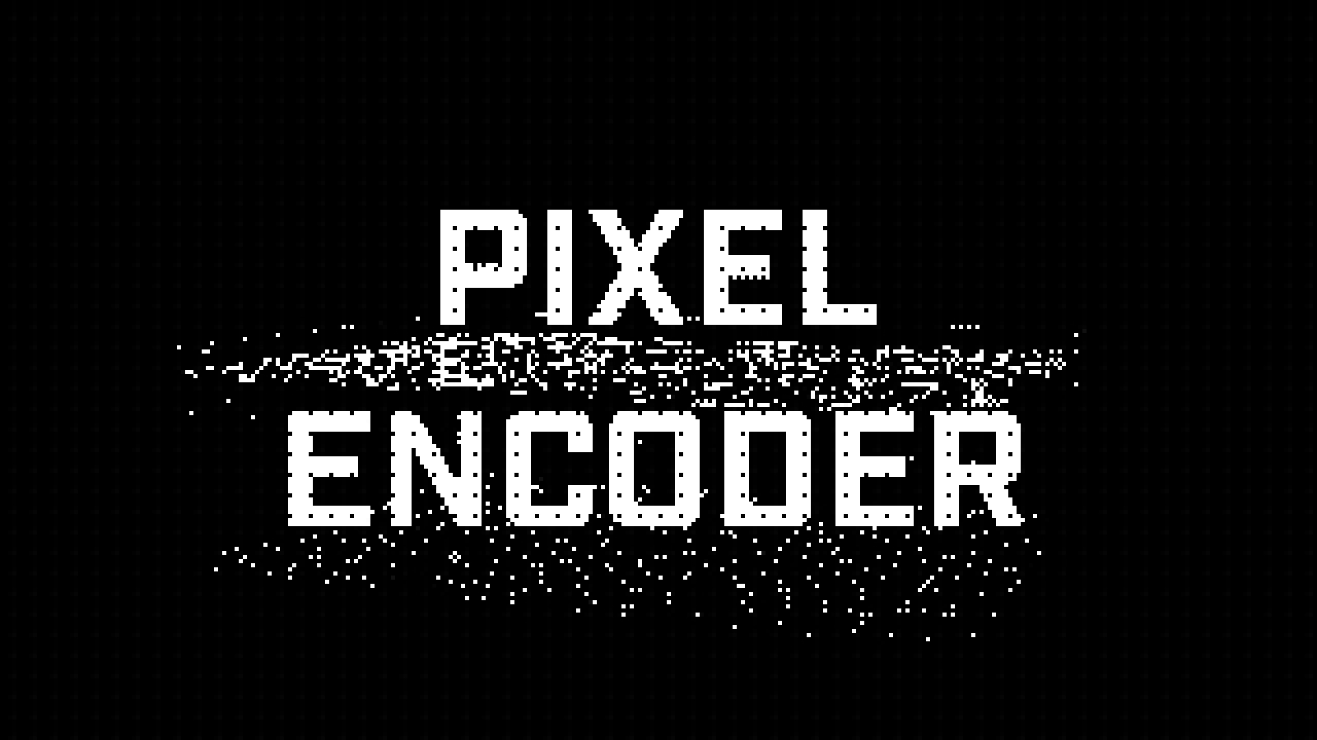 Load video: Pixel_Encoder demo trailer